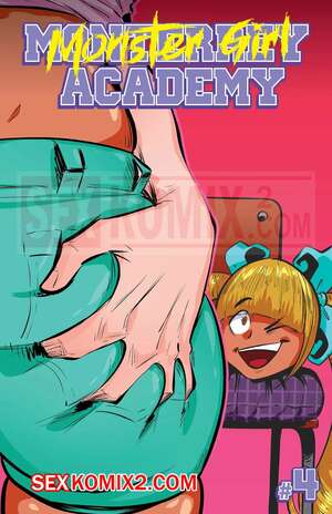 Порно комикс Академия девушек монстров. Часть 4. Monster Girl Academy. Worky Zark