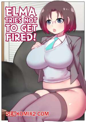 Порно комикс Эльма пытается не быть уволенной. Elma Tries Not To Get Fired. Bokuman